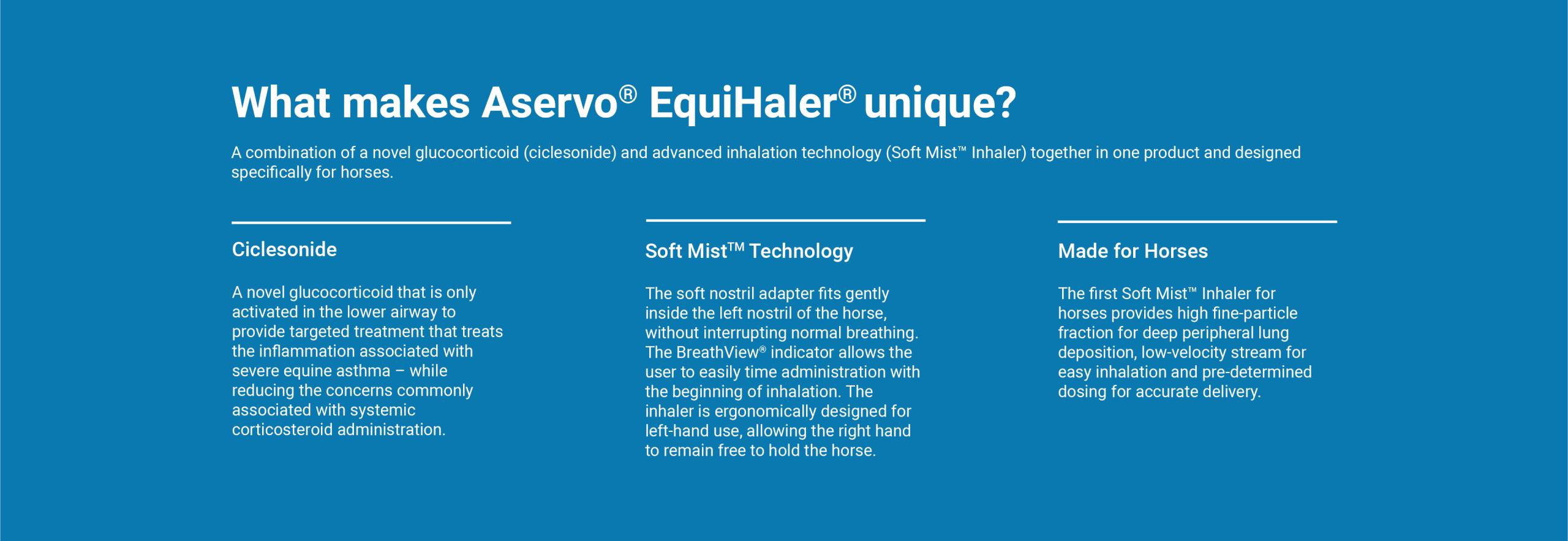 What makes Aservo® EquiHaler® unique?